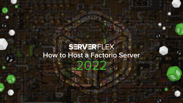 How to host a Factorio server. (2022)